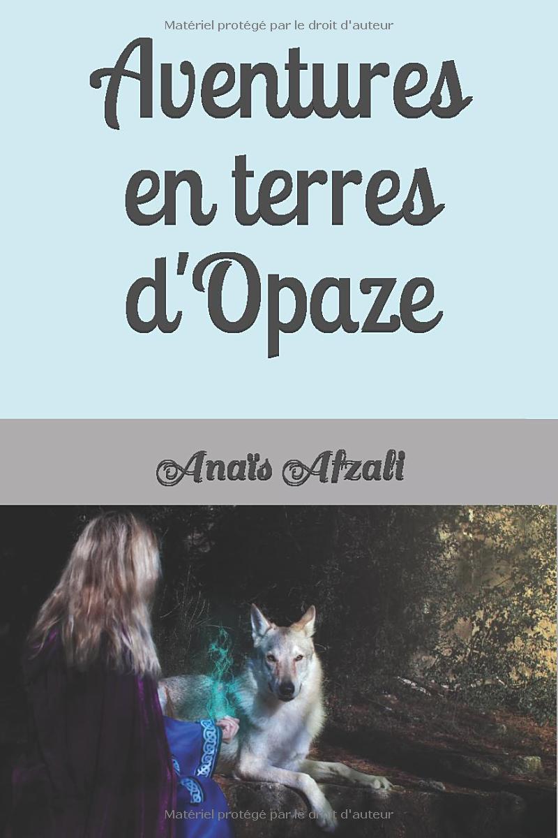 Aventures en Terres d'Opaze